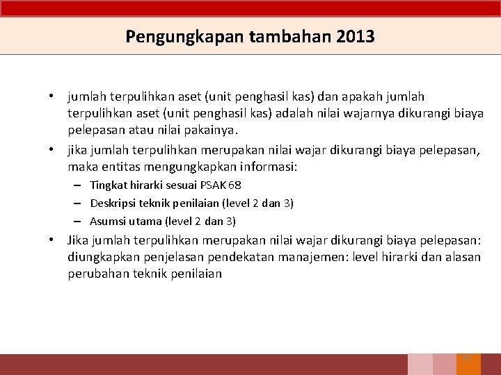 Pengungkapan tambahan 2013 • jumlah terpulihkan aset (unit penghasil kas) dan apakah jumlah terpulihkan