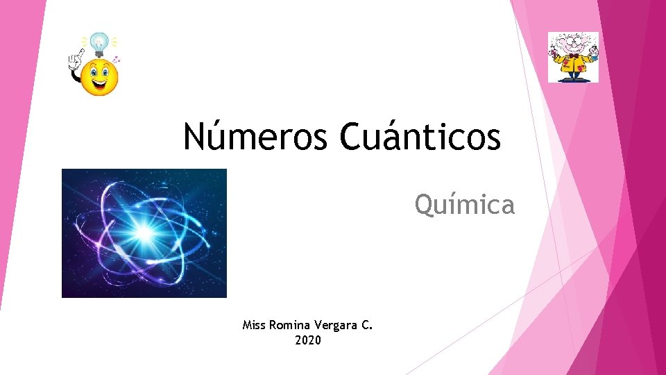 Números Cuánticos Química Miss Romina Vergara C. 2020 
