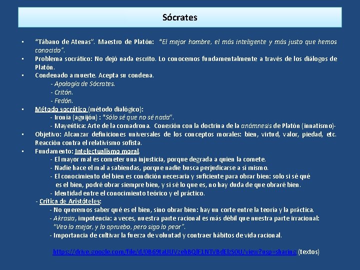 Sócrates • • • “Tábano de Atenas”. Maestro de Platón: “El mejor hombre, el