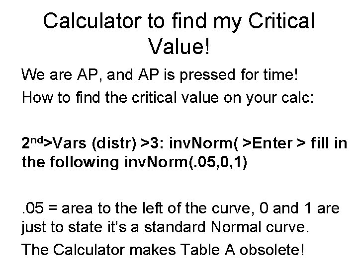 Calculator to find my Critical Value! We are AP, and AP is pressed for