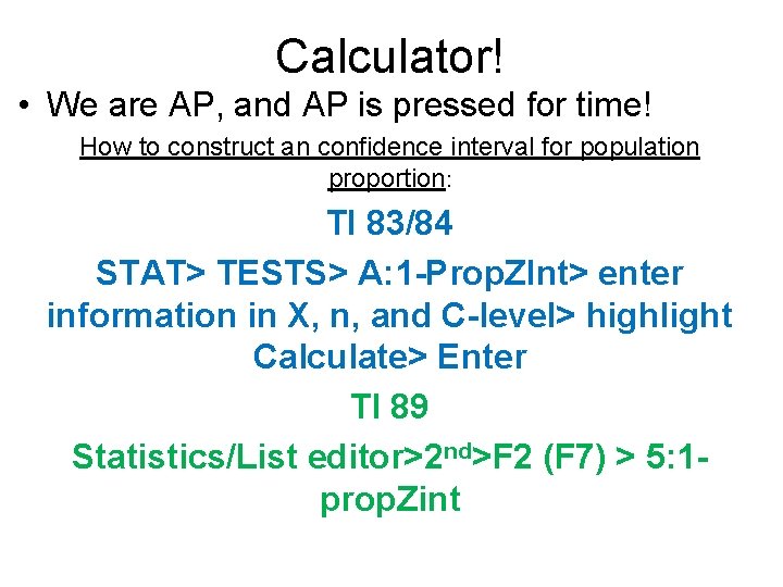 Calculator! • We are AP, and AP is pressed for time! How to construct
