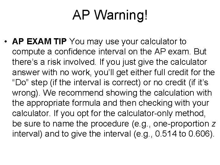 AP Warning! • AP EXAM TIP You may use your calculator to compute a