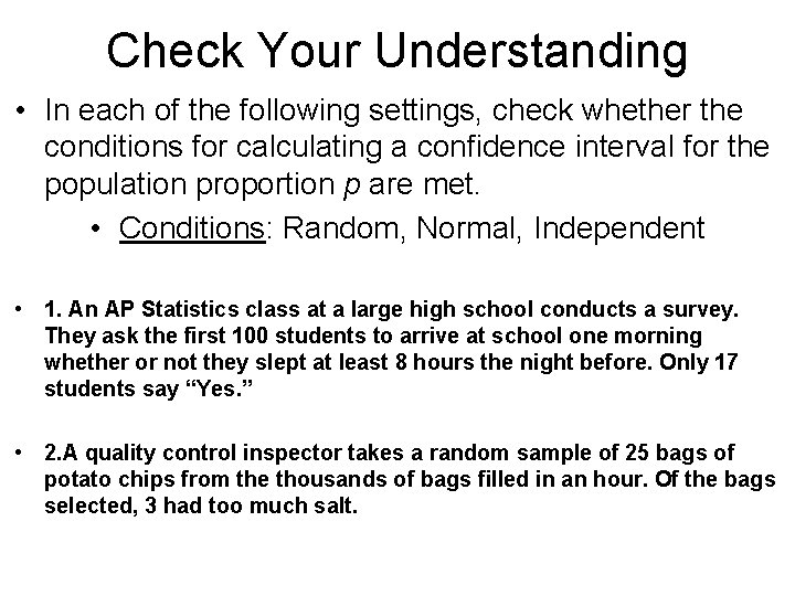 Check Your Understanding • In each of the following settings, check whether the conditions