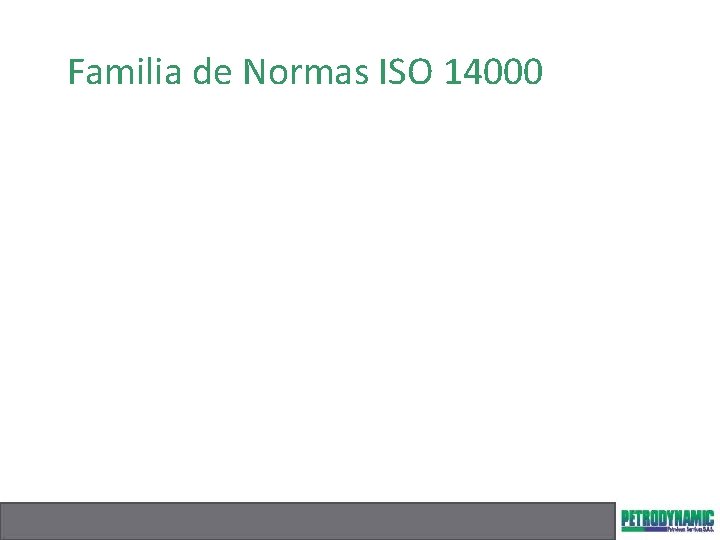 Familia de Normas ISO 14000 