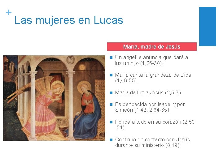 + Las mujeres en Lucas María, madre de Jesús n Un ángel le anuncia