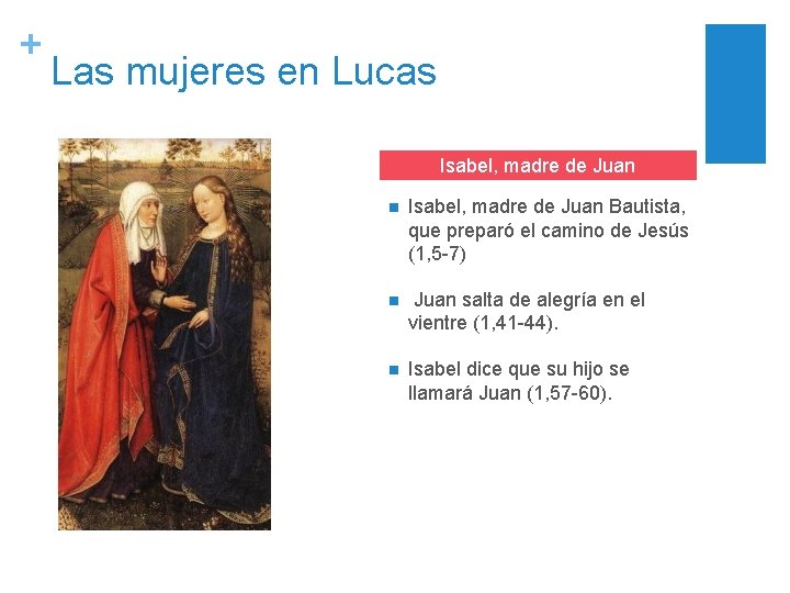 + Las mujeres en Lucas Isabel, madre de Juan n Isabel, madre de Juan