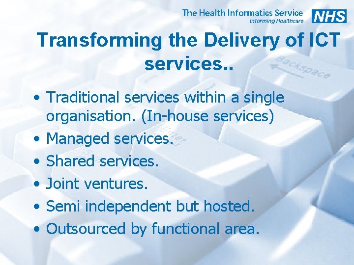 Transforming the Delivery of ICT services. . • Traditional services within a single organisation.