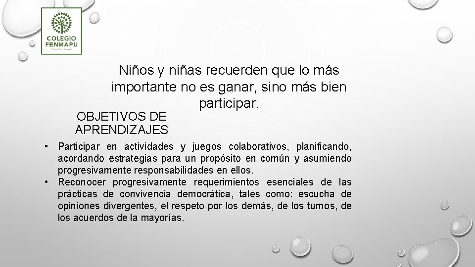 Niños y niñas recuerden que lo más importante no es ganar, sino más bien