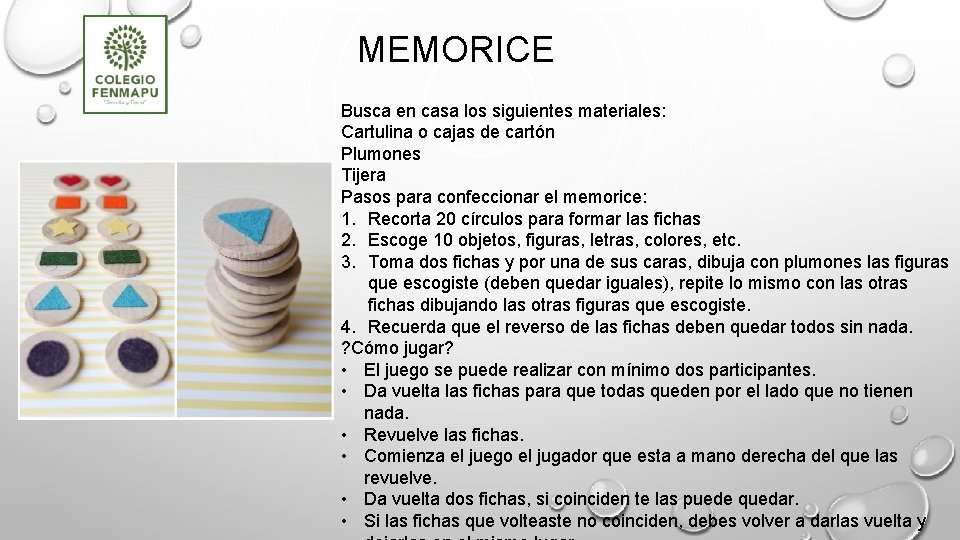 MEMORICE Busca en casa los siguientes materiales: Cartulina o cajas de cartón Plumones Tijera