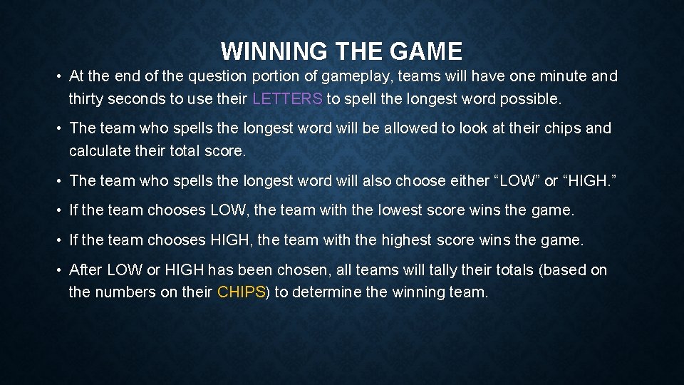 WINNING THE GAME • At the end of the question portion of gameplay, teams WINNING THE GAME • At the end of the question portion of gameplay, teams