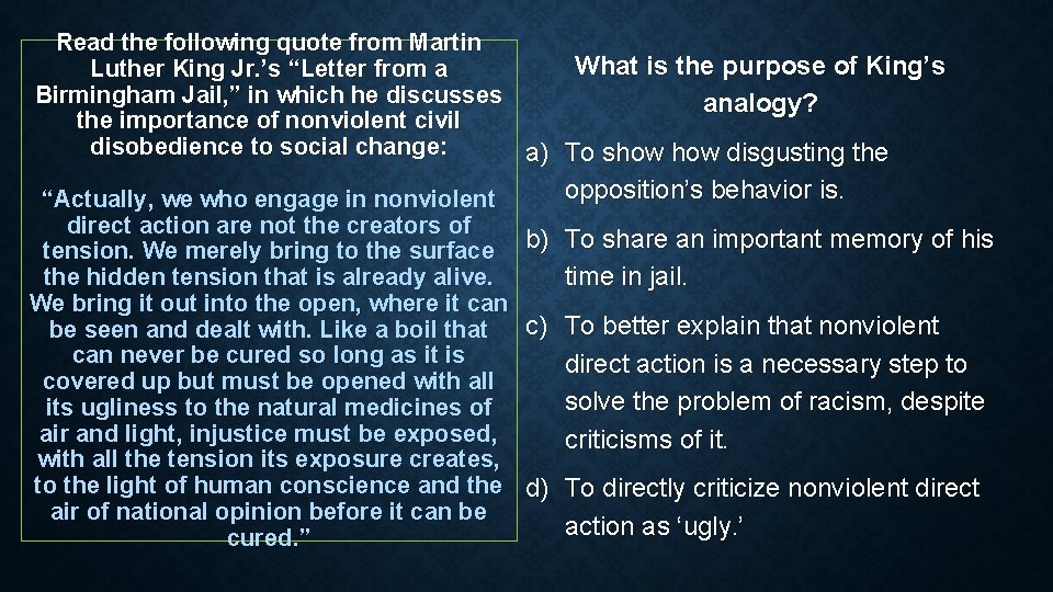 Read the following quote from Martin What is the purpose of King’s Luther King Read the following quote from Martin What is the purpose of King’s Luther King