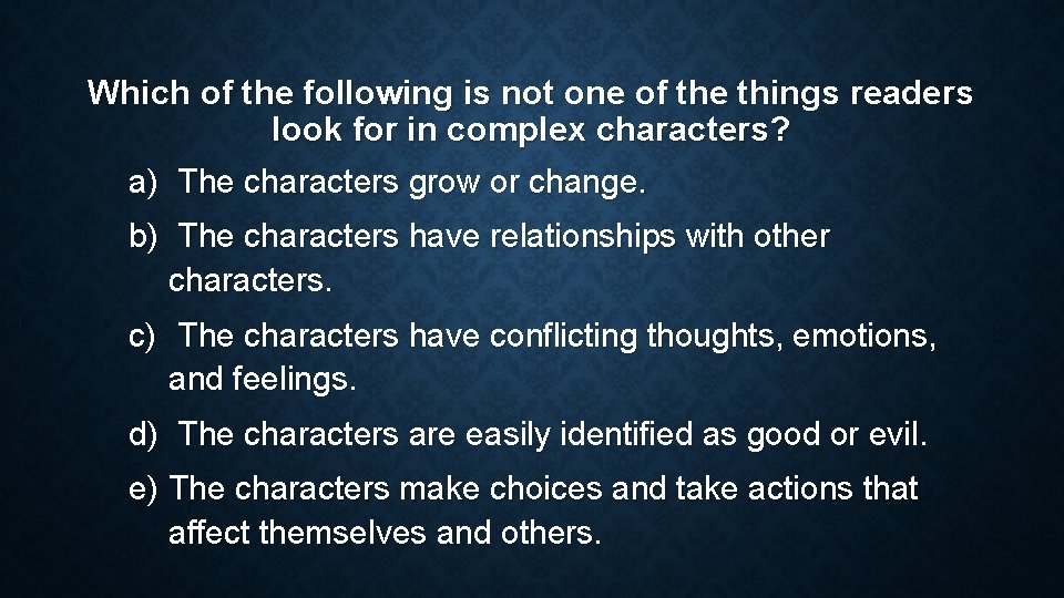 Which of the following is not one of the things readers look for in Which of the following is not one of the things readers look for in