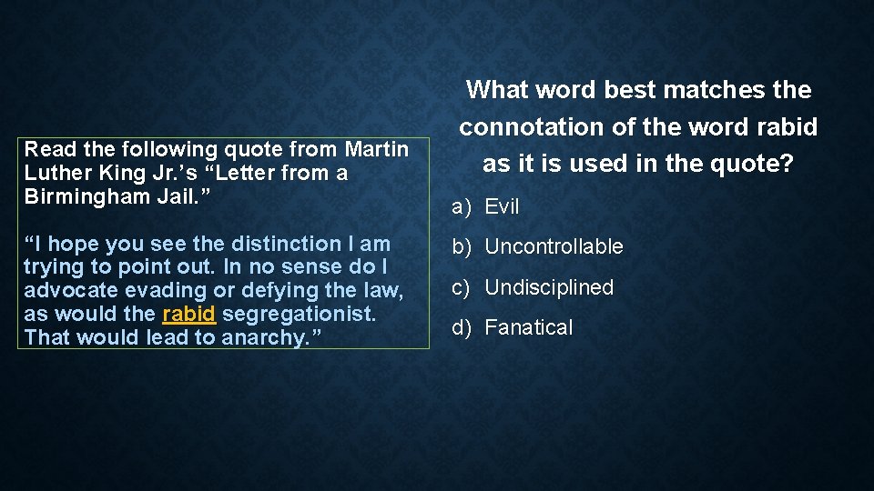 Read the following quote from Martin Luther King Jr. ’s “Letter from a Birmingham Read the following quote from Martin Luther King Jr. ’s “Letter from a Birmingham