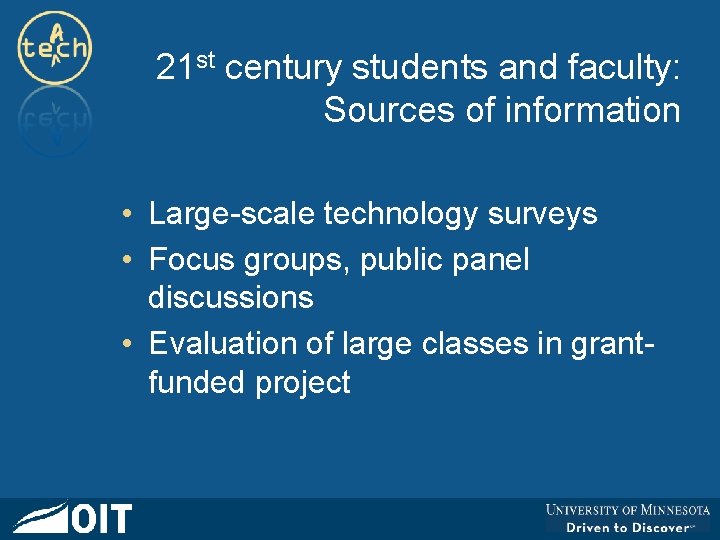 21 st century students and faculty: Sources of information • Large-scale technology surveys •