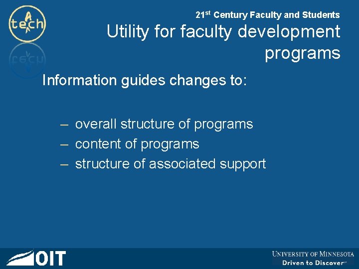 21 st Century Faculty and Students Utility for faculty development programs Information guides changes