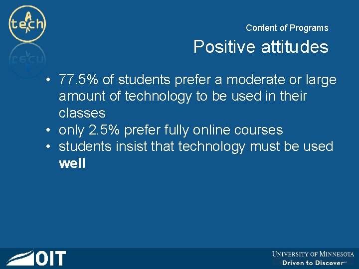 Content of Programs Positive attitudes • 77. 5% of students prefer a moderate or