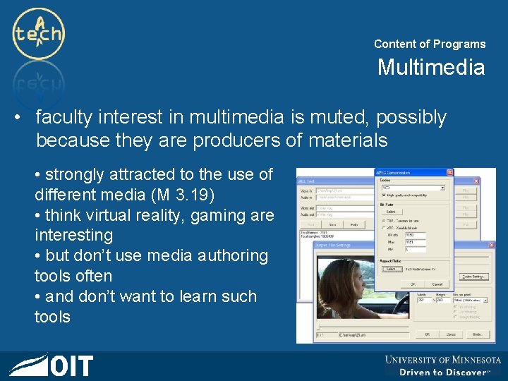 Content of Programs Multimedia • faculty interest in multimedia is muted, possibly because they