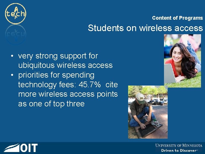 Content of Programs Students on wireless access • very strong support for ubiquitous wireless