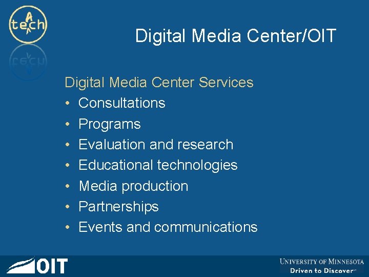 Digital Media Center/OIT Digital Media Center Services • Consultations • Programs • Evaluation and