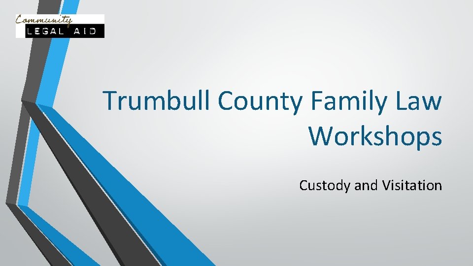 Trumbull County Family Law Workshops Custody and Visitation 