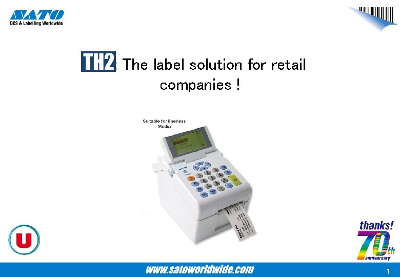 : The label solution for retail companies ! 1 