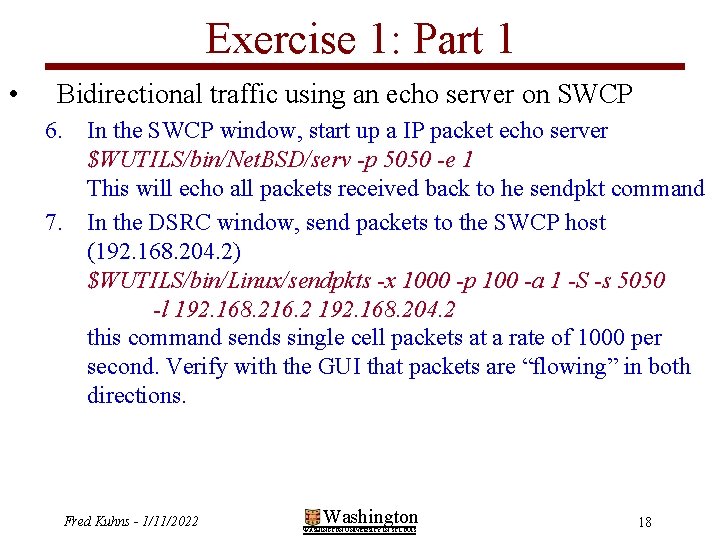 Exercise 1: Part 1 • Bidirectional traffic using an echo server on SWCP 6.