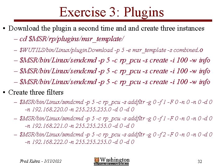 Exercise 3: Plugins • Download the plugin a second time and create three instances