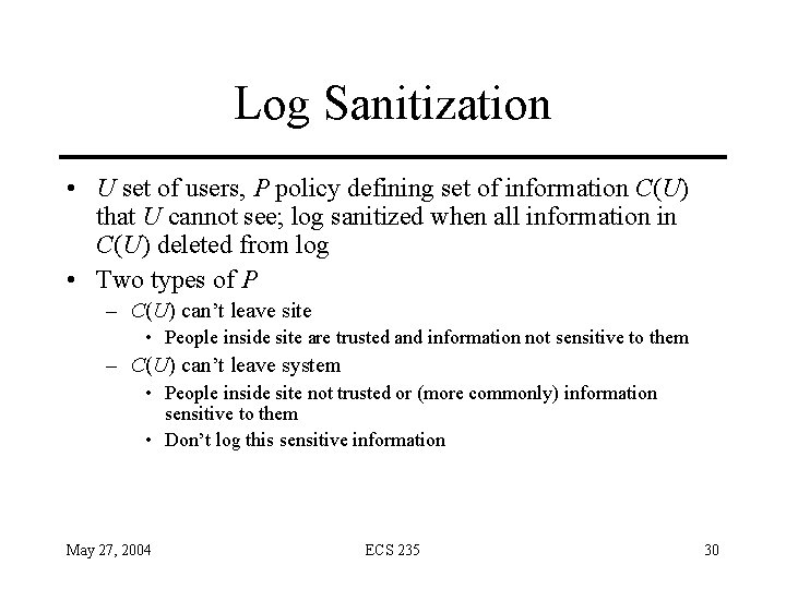 Log Sanitization • U set of users, P policy defining set of information C(U)