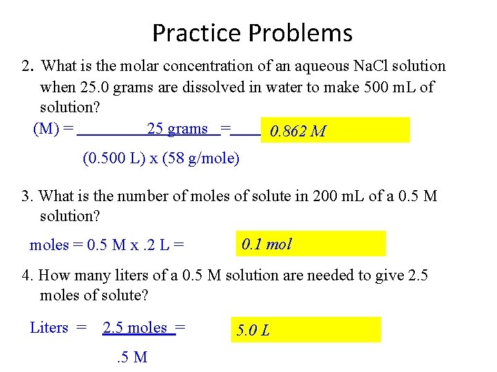 Practice Problems 2. What is the molar concentration of an aqueous Na. Cl solution