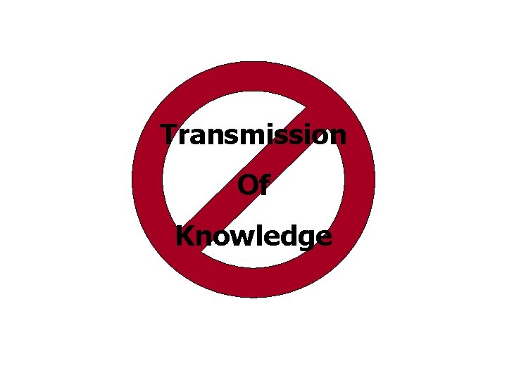 Transmission Of Knowledge 