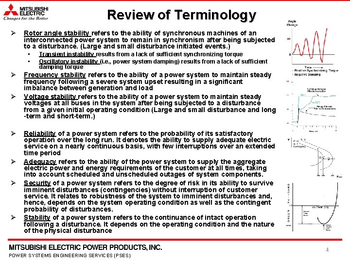 Review of Terminology Ø Rotor angle stability refers to the ability of synchronous machines