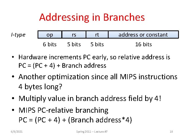 Addressing in Branches I-type op rs rt address or constant 6 bits 5 bits