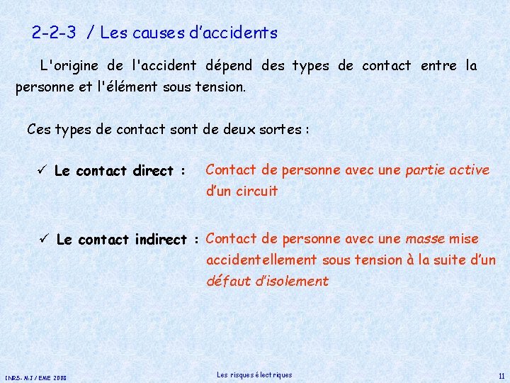 2 -2 -3 / Les causes d’accidents L'origine de l'accident dépend des types de