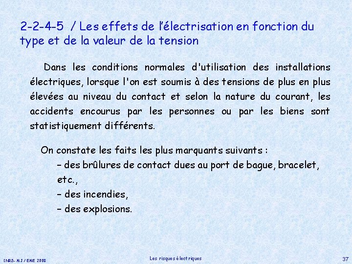 2 -2 -4 -5 / Les effets de l’électrisation en fonction du type et