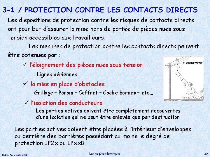 3 -1 / PROTECTION CONTRE LES CONTACTS DIRECTS Les dispositions de protection contre les