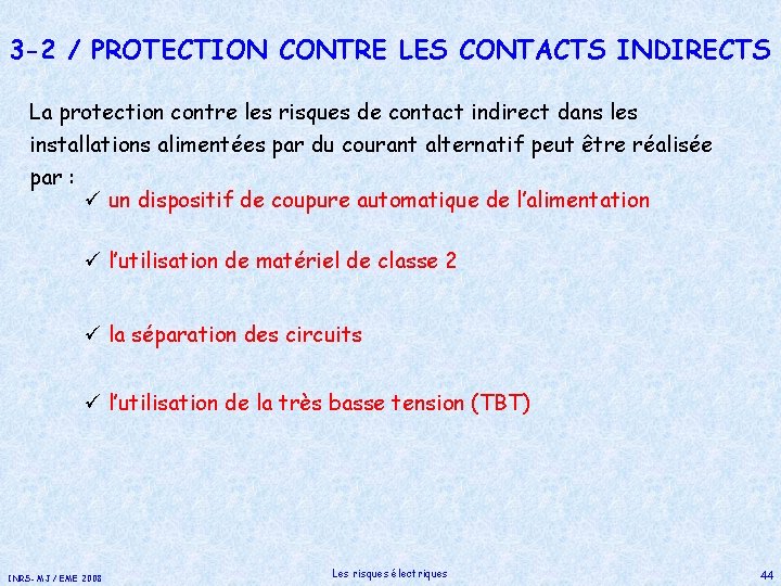 3 -2 / PROTECTION CONTRE LES CONTACTS INDIRECTS La protection contre les risques de