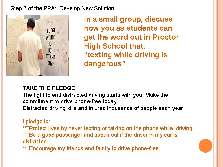 Step 5 of the PPA: Develop New Solution In a small group, discuss how