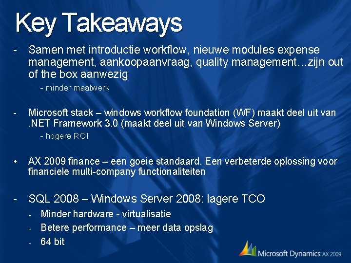Key Takeaways - Samen met introductie workflow, nieuwe modules expense management, aankoopaanvraag, quality management…zijn Key Takeaways - Samen met introductie workflow, nieuwe modules expense management, aankoopaanvraag, quality management…zijn