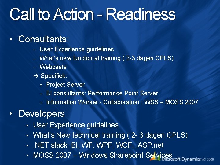 Call to Action - Readiness • Consultants: User Experience guidelines – What’s new functional Call to Action - Readiness • Consultants: User Experience guidelines – What’s new functional