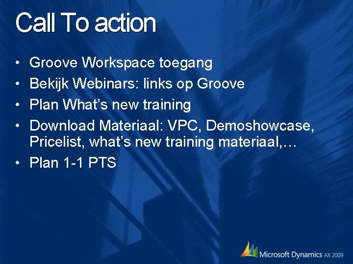 Call To action Groove Workspace toegang Bekijk Webinars: links op Groove Plan What’s new Call To action Groove Workspace toegang Bekijk Webinars: links op Groove Plan What’s new