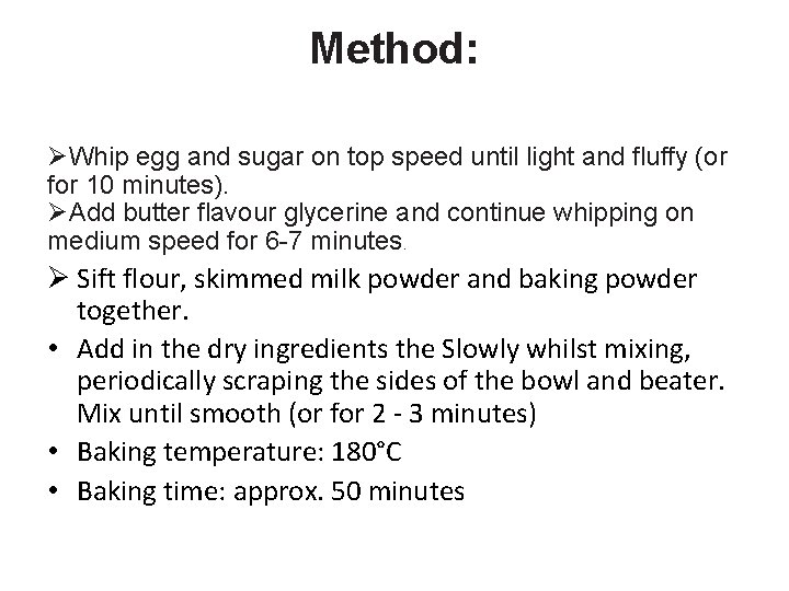 Method: ØWhip egg and sugar on top speed until light and fluffy (or for