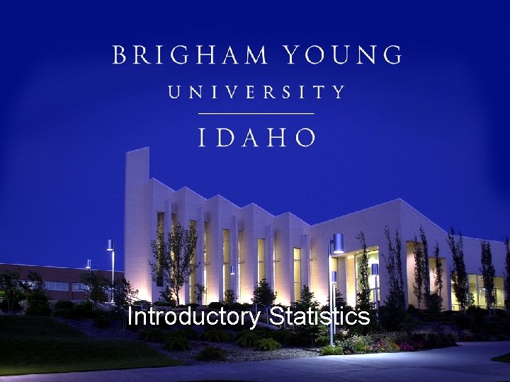 Introductory Statistics 