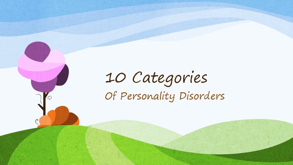 10 Categories Of Personality Disorders 