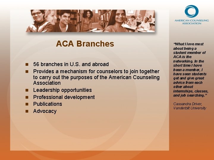 ACA Branches n n n 56 branches in U. S. and abroad Provides a