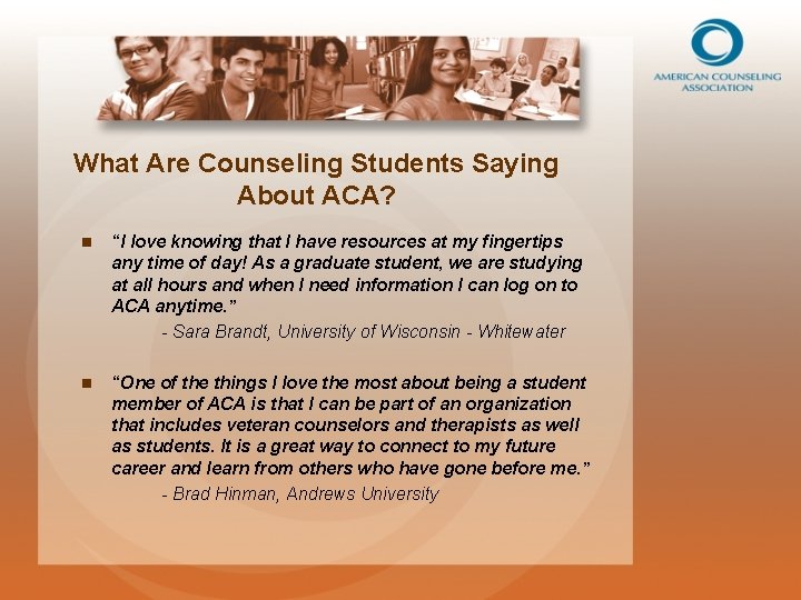 What Are Counseling Students Saying About ACA? n “I love knowing that I have