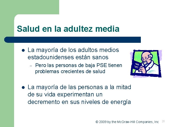 Salud en la adultez media l La mayoría de los adultos medios estadounidenses están