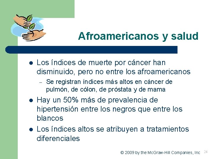 Afroamericanos y salud l Los índices de muerte por cáncer han disminuido, pero no