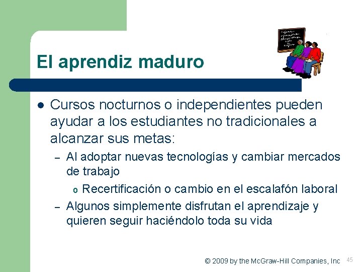 El aprendiz maduro l Cursos nocturnos o independientes pueden ayudar a los estudiantes no