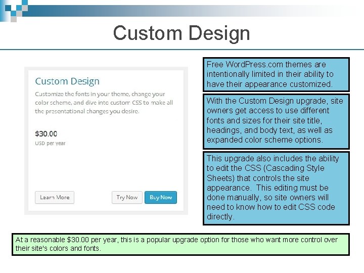 Custom Design Free Word. Press. com themes are intentionally limited in their ability to