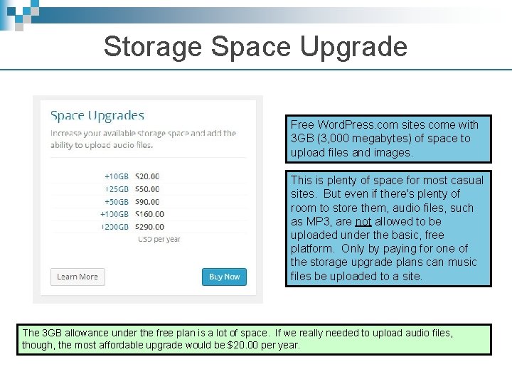 Storage Space Upgrade Free Word. Press. com sites come with 3 GB (3, 000